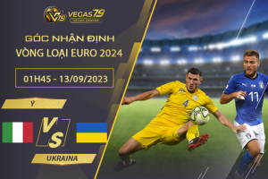 Nhận định bóng đá Italia vs Ukraine, 01h45 ngày 13/9